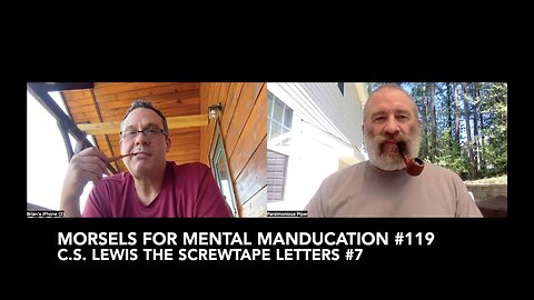 Morsels for Mental Manducation #119—C.S. Lewis The Screwtape Letters #7
