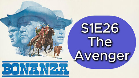 Bonanza S1E26 The Avenger