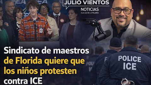 Sindicato de maestros de Florida quiere que los niños protesten contra ICE