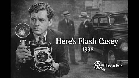 Here's Flash Casey (1938) | Classic Newspaper Mystery | Full Movie Restored