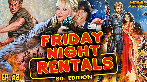 Friday Night Rentals ('80s EDITION!) Ep. 3