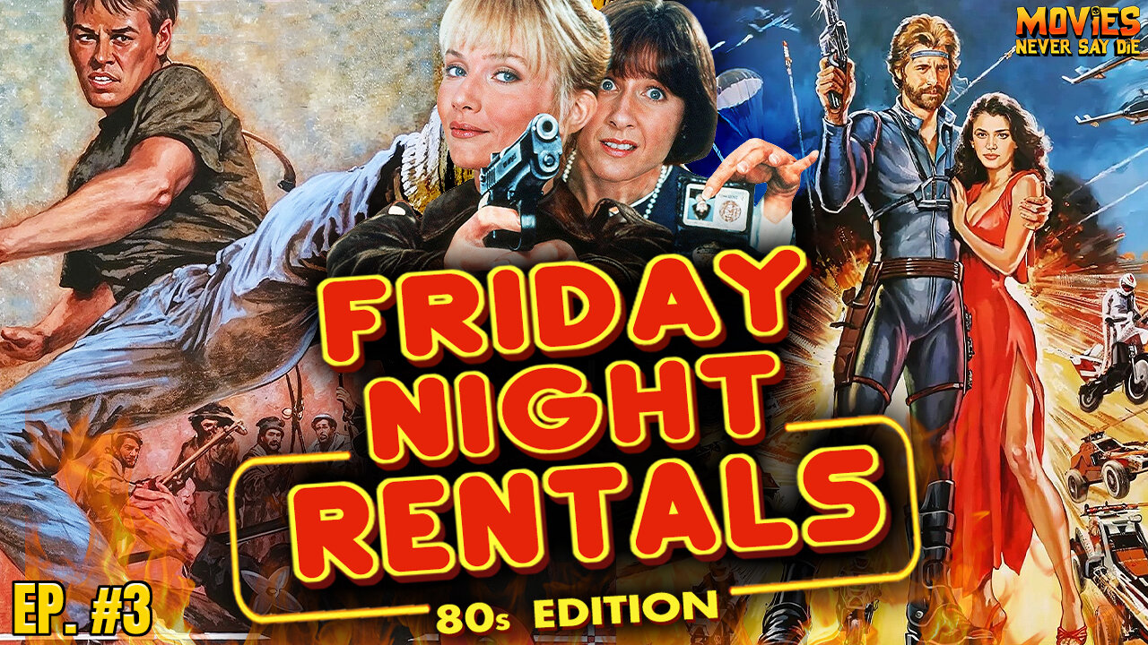 Friday Night Rentals ('80s EDITION!) Ep. 3