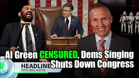 Al Green Censured, Dems Protest by Singing; Hunter Biden Broke; Dems Choose Your Fighter Cringe Vid