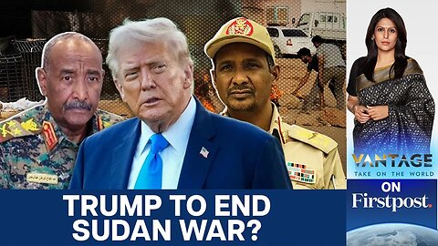 Sudan War Explained: Why Trump Says He Wants to End It Now | Vantage with Palki Sharma | N18G