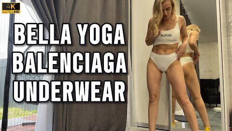 Beautiful Girls Bella 💋 Trying on Balenciaga Underwear in Fitting Room 😍 4K HD