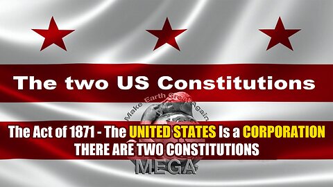 The Act of 1871 The UNITED STATES Is a Corporation - THERE ARE TWO CONSTITUTIONS