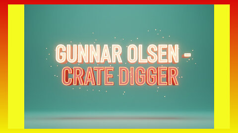 GUNNAR OLSEN - CRATE DIGGER