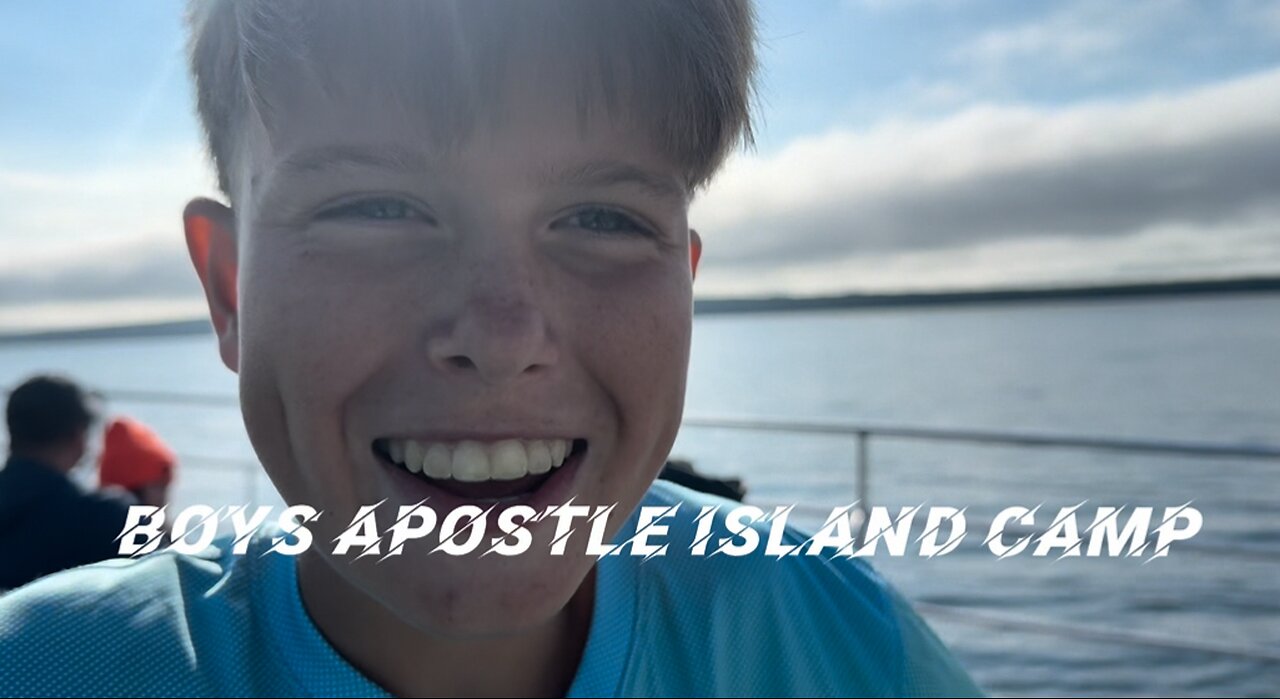 Boys Apostle Island Camp!