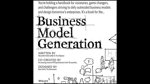 The Business Model Generation by Alexander Osterwalder and Yves Pigneur | Summary