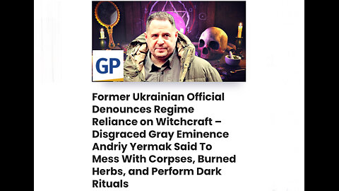 Disgraced Gray Eminence Andriy Yermak Said To Mess With Corpses, Burned Herbs, and Dark Rituals