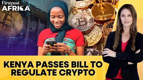 Kenya Passes Virtual Asset Law to Regulate Crypto, Boost Investments | Firstpost Africa | N18G
