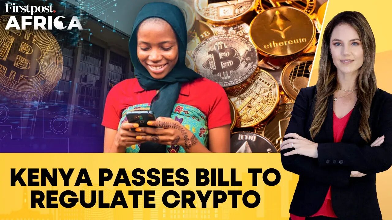 Kenya Passes Virtual Asset Law to Regulate Crypto, Boost Investments | Firstpost Africa | N18G