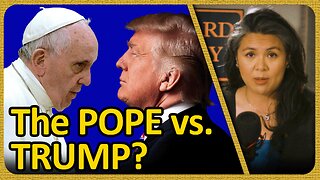 The Pope vs. Trump? | FORWARD BOLDLY