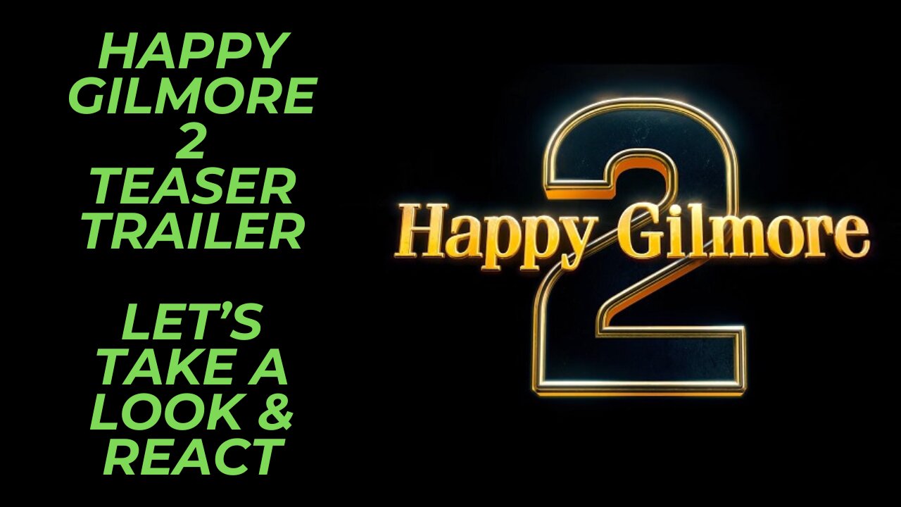 Happy Gilmore 2 Teaser Trailer Released | Reaction & Breakdown