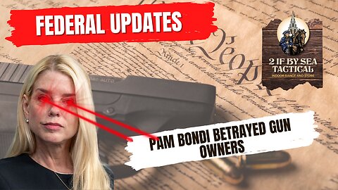 Federal Update: Pam Bondi Betrays Gun Owners by Killing Missouri’s 2A Preservation Act