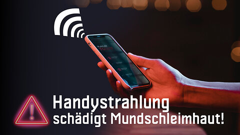 Medien verschweigen: Schädigung der Mundschleimhaut durch Handystrahlung!