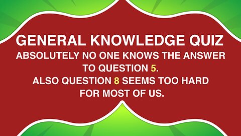 General Knowledge Quiz