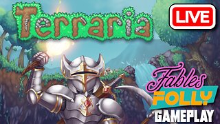 Terraria | Fables Folly LIVE - Preparing for Eater of Worlds