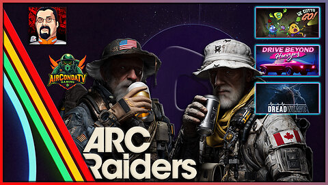 ARC Raiders, We Gotta Go, & Dread Weave - The Conda & Steven Variety Show: The Spice of Life Ep. 2