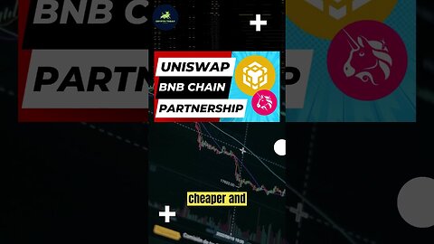 🚀Uniswap and BNB Chain: A Game-Changing Partnership in Decentralized Finance