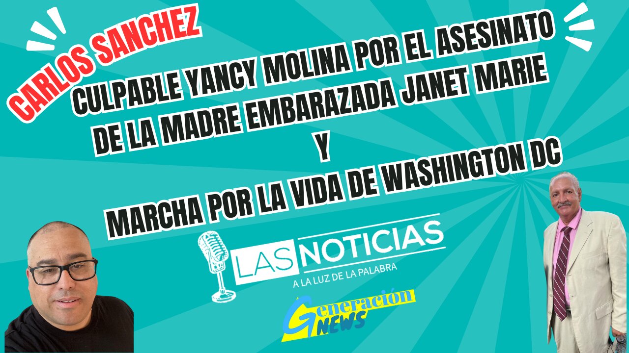 Culpable Jancy Molina por asesinato de Janet Marie y Marcha por la Vida en Washington DC