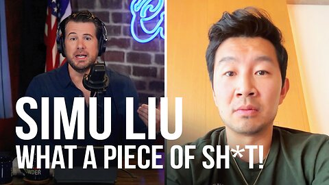 WHAT A PIECE OF SH*T: Simu Liu