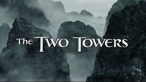 The Lord of The Rings Music Video 2 The Two Towers