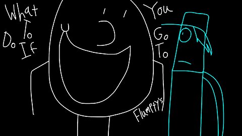 What To Do If You Go To Flumpty’s