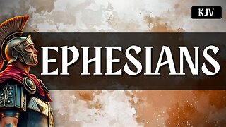Ephesians KJV | Full Narration