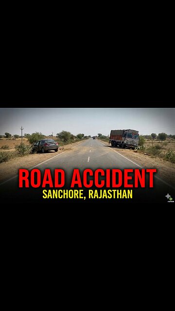 Major Road Accident in Sanchore, Rajasthan 😭😭#help