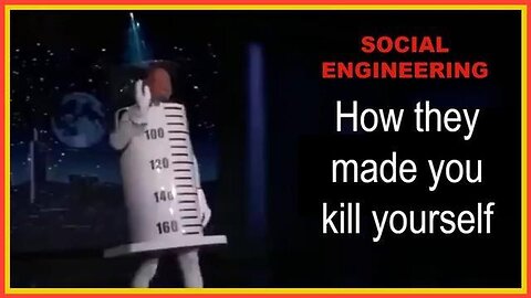 SOCIAL ENGINEERING - How they made you kill yourself!