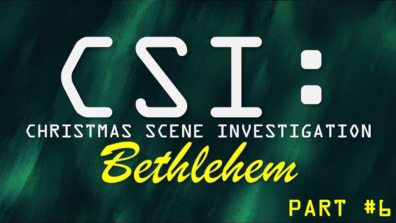 CSI Bethlehem: The Celebration | Pastor Timothy James Ferrill