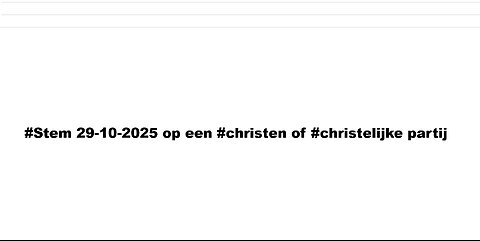 #Stem 29-10-2025 op een #christen of #christelijke partij