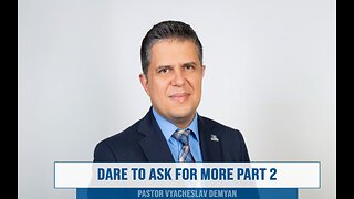 Dare To Ask For More Part 2 - 10/25/25