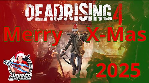 [LIVE] YOU'RE A MEAN ONE, COMMANDER CALDER!! | Dead Rising 4 | PC | MERRY CHRISTMAS 2025!