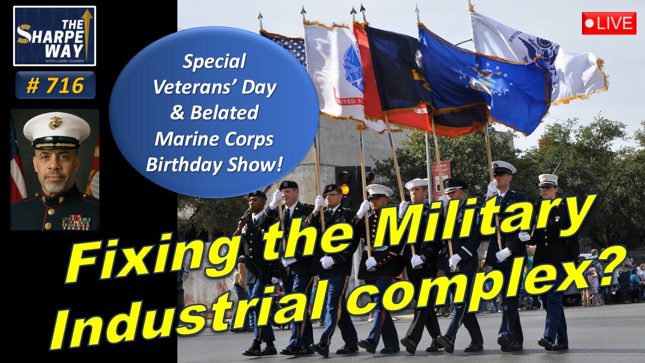 Sharpe Way No. 716! Fixing the Military Industrial Complex? LIVE Discussion!