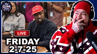 LIVE: Kanye is Going NUTS on Twitter, More Doge News, & More | The Gunn Show (2/7/25)