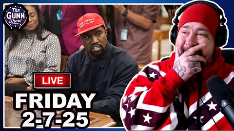 LIVE: Kanye is Going NUTS on Twitter, More Doge News, & More | The Gunn Show (2/7/25)