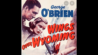 CS #93 WINGS OVER WYOMING-George O'Brien, Cecilia Parker, Maude Eburne, Joe Caits, Frank Milan