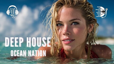 ☀️ OCEAN NATION 2 🌴 DEEP HOUSE 2025 🌴 SUMMER CHILL 🌤️ BEST OF