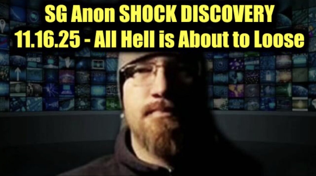 SG Anon Shock Discovery 11.16.2025 – All Hell is About to Loose