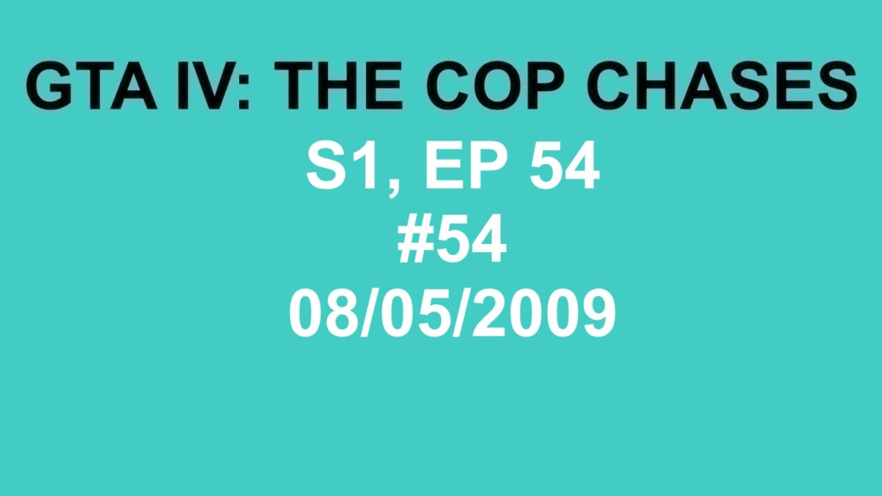 GTA IV: The Cop Chase S1 E54
