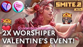 🔴Live: SMITE 2 AFTER PARTY | 2X Worshipers VALENTINE'S DAY EVENT | Rumble Creator PRESENT 🫡