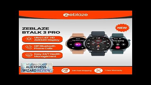 New Zeblaze Btalk 3 PRO Smart Watch AMOLED Display Hi-Fi Bluetooth Phone Review