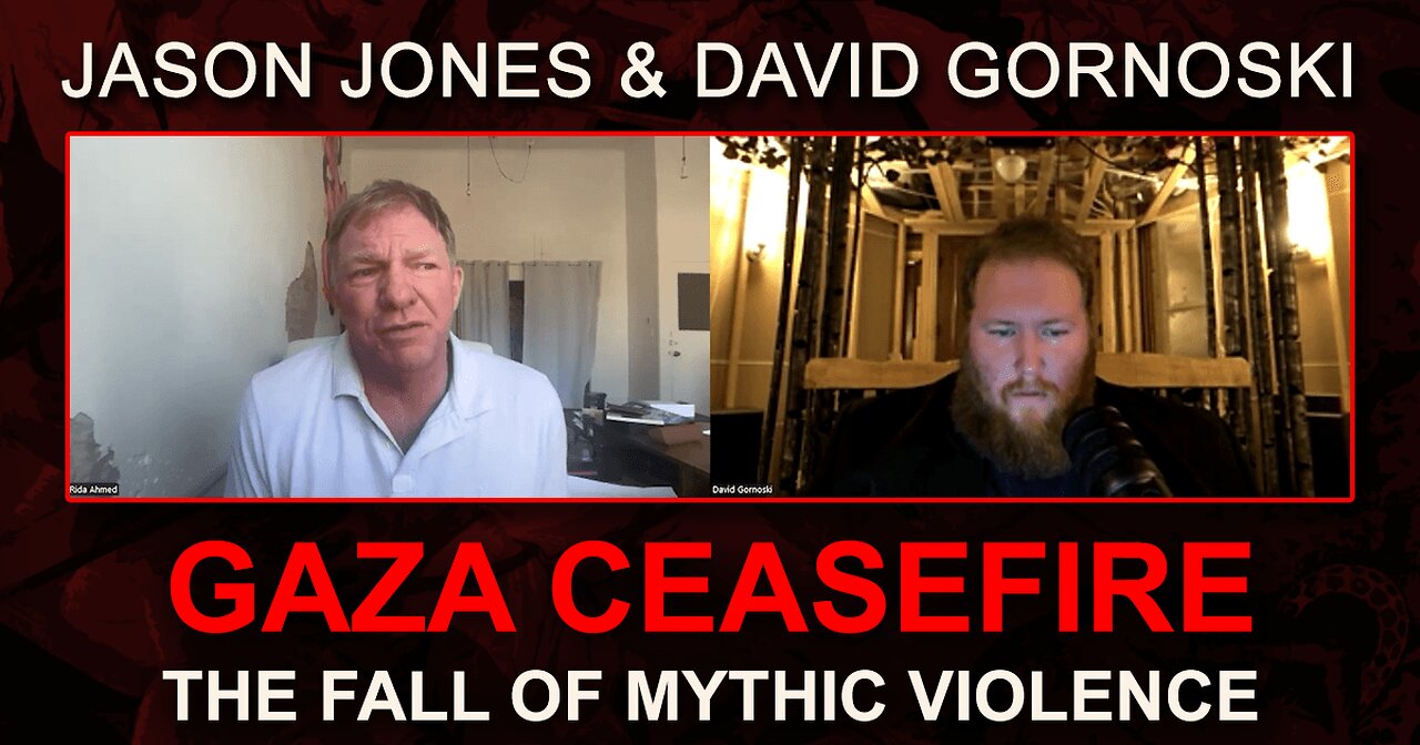 Jason Jones on Gaza Ceasefire, the Fall of Mythic Violence