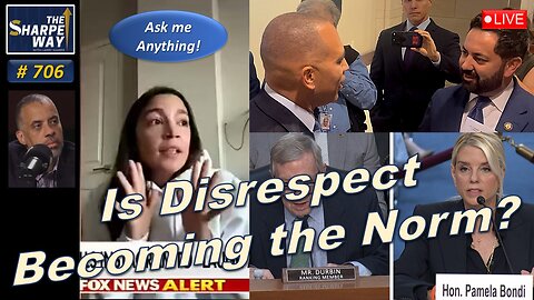 Sharpe Way No. 706! Is Disrespect Becoming the Norm? LIVE Ask Me Anything!
