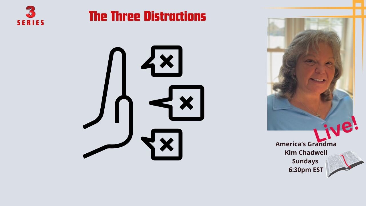 The Three Distractions
