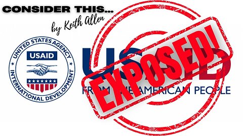 Consider this... "USAID Exposed!”