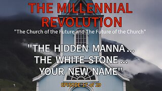 "The Hidden Manna, A White Stone, and Your New Name” – Episode 17
