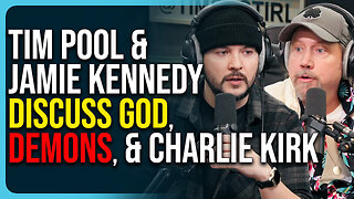 Tim Pool & Jamie Kennedy Discuss God, Demons, & Charlie Kirk